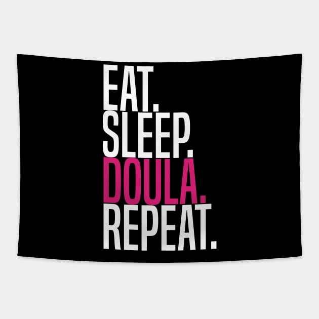 Eat Sleep Doula Repeat Funny Midwife Mental Tapestry by jkshirts