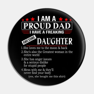 I Am A Proud Dad I Have A Freaking Awesome Daughter Pin