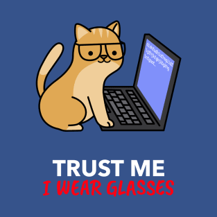 Trust The Cat It Has Glasses T-Shirt