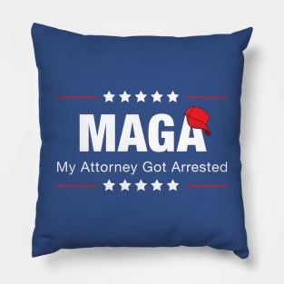 MAGA - My attorney got arrested Pillow