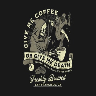 Give me coffee T-Shirt