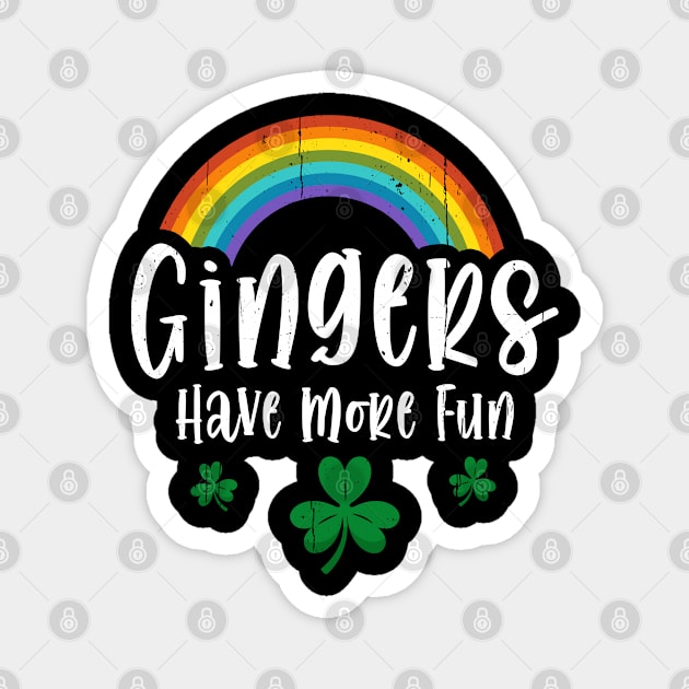 Gingers Have More Fun St Patricks Day Irish Pride Magnet by dounjdesigner