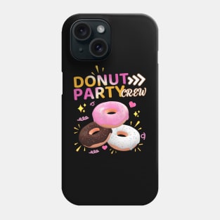 Donut Party Crew Family Matching Friends Donut Lover Funny Phone Case
