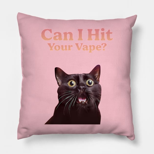 Can I Hit Your Vape? Pillow by Messijoun