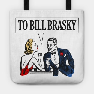 TO BILL BRASKY Tote