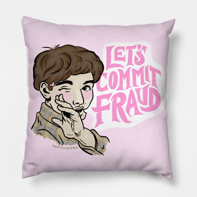 Let's Commit Fraud Pillow by awfullyadorable