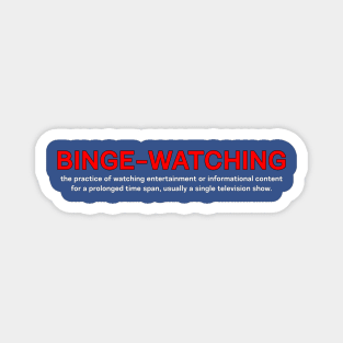 Binge Watching Magnet