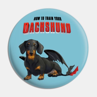 How To Train Your Dachshund Pin