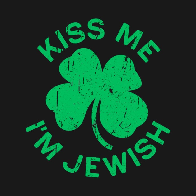 Kiss Me I'm Jewish Saint Patrick Day Gift by dashawncannonuzf