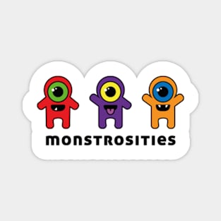 Monstrosities Magnet