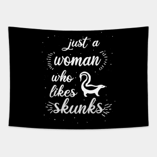 Women skunk saying girls love animals Tapestry