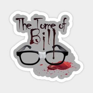 Tome of Bill - Classic Magnet