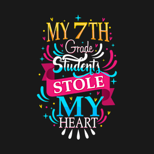 my 7th grade students stole my heart T-Shirt