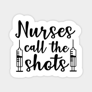 Nurses Call The Shots Magnet