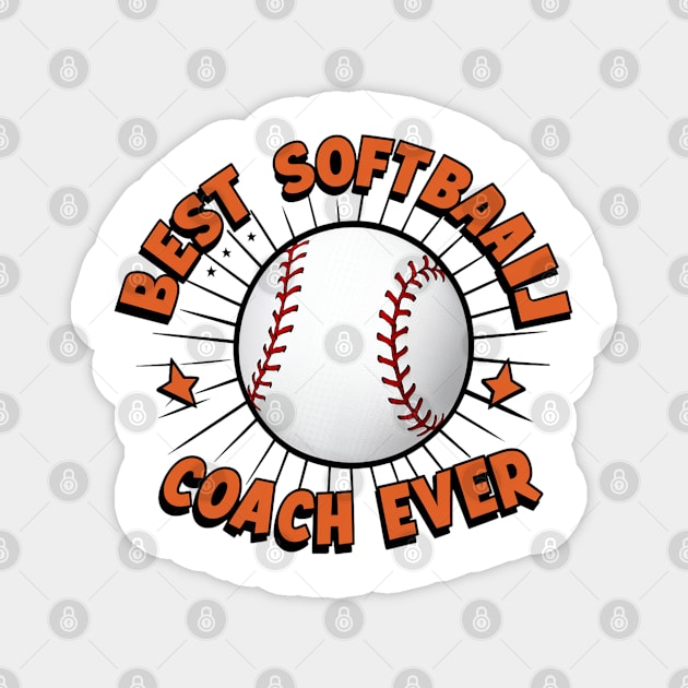 Softball Coach "Best Softball Coach Ever" Magnet by Pixel Threads 