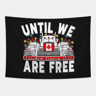 FREEDOM CONVOY 2022 UNTIL WE ARE ALL FREE LETTERS BLACK Tapestry