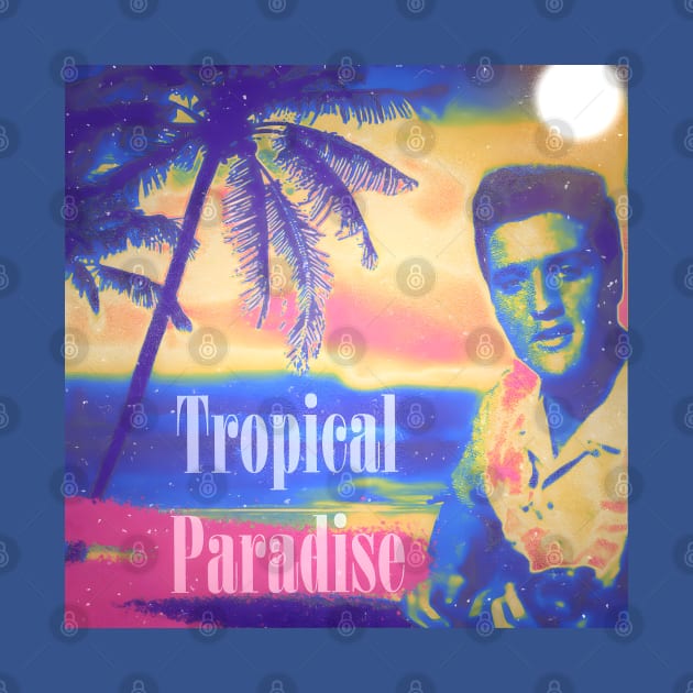 Tropical Paradise by Aloha From El Perrito 