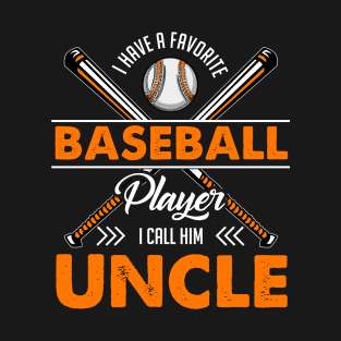 I have a favorite baseball player I call him Uncle T-Shirt