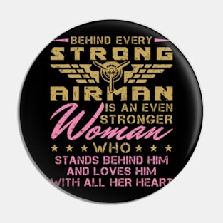 Behind Every Strong Airman Military Wife Pin