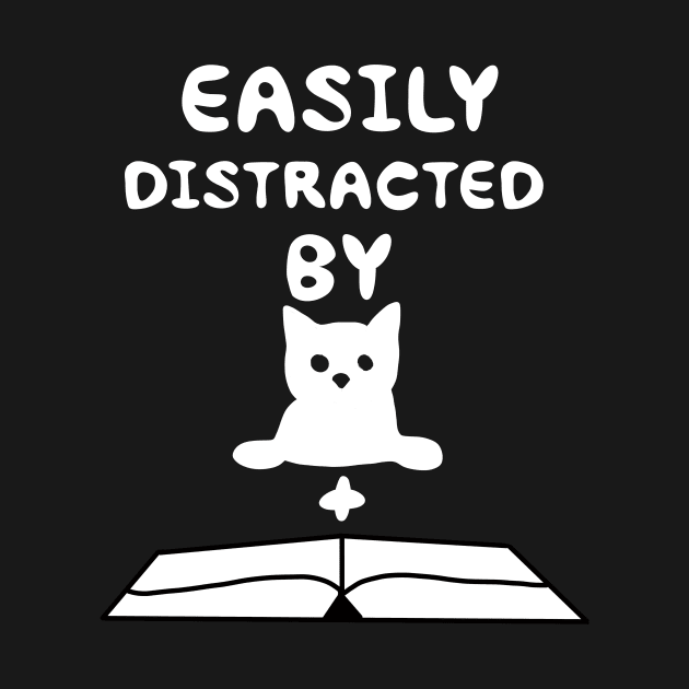 Easily Distracted By Cat And Book by beautifulhandmadeart