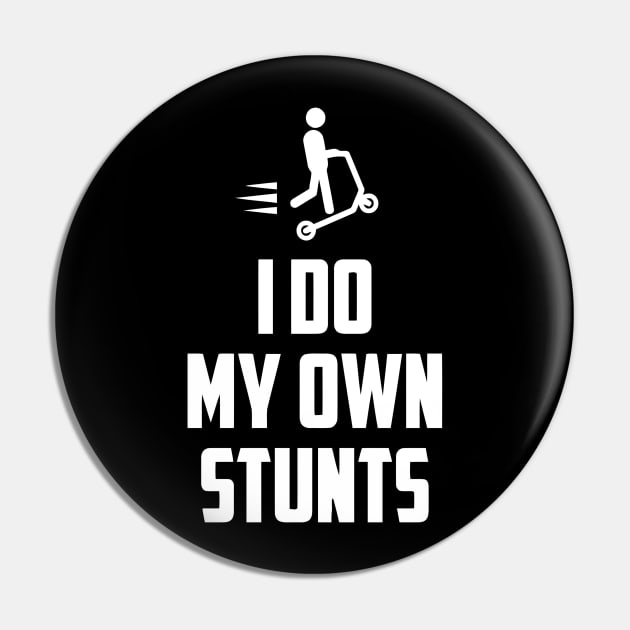 I Do My Own Stunts Pin by Ramateeshop