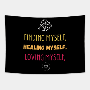 Finding myself, healing myself, loving myself Tapestry