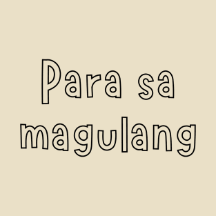 filipino ofw - para sa magulang T-Shirt