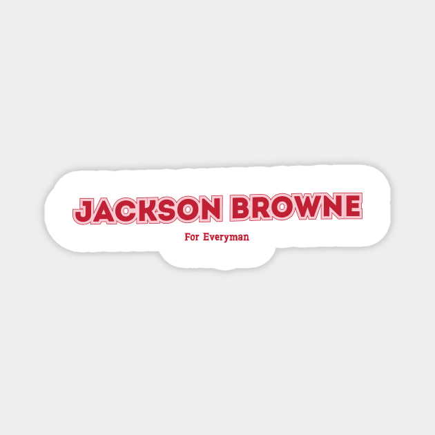 Jackson Browne For Everyman Magnet by PowelCastStudio