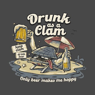 DRUNK AS A CLAM T-Shirt