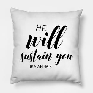 He will sustain you Pillow