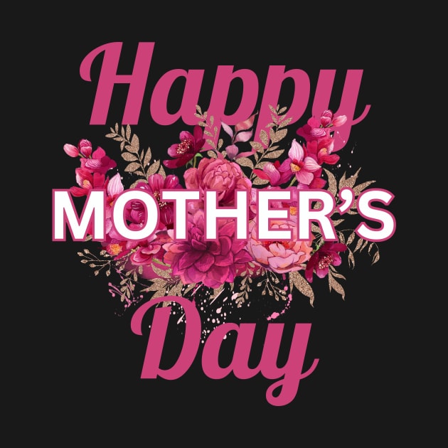 Happy Mother's Day Pink Bouquet by Clear Picture Leadership Designs