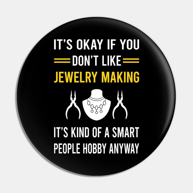 Smart People Hobby Jewelry Jewellery Making Jeweler Pin by Good Day