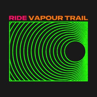 Ride /// Vapour Trail //// Fan Design T-Shirt