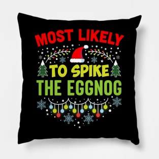 Most Likely To Spike The Eggnog Pillow