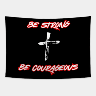 Be Strong Be Courageous Tapestry