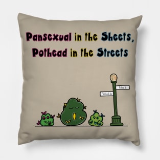 Pansexual Pothead Streets Pillow