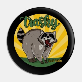 Raccoon - Trashy but cute Pin