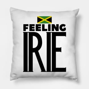 Feeling Irie Jamaican Slang Pillow