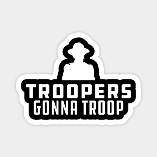 Trooper - Troopers gonna Troop Magnet