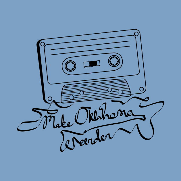 Make Oklahoma Weirder - #CassetteWeek by weirderOK