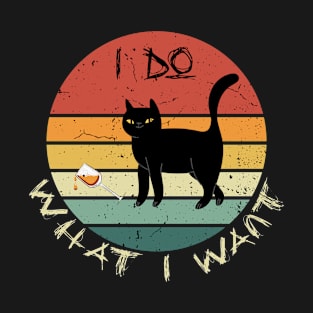 I DO WHAT I WANT FUNNY CAT T-Shirt