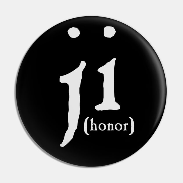 Honor and Obligation (Ji'e'Toh) (White Text) Pin by Ta'veren Tavern