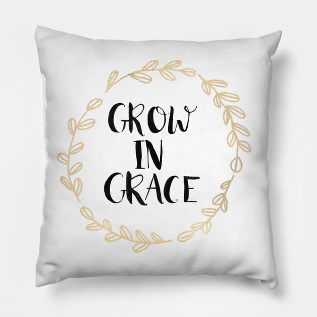 Grow in Grace Pillow by tangerinetane