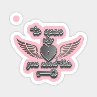 to open my heart you need the key valentines day gift Magnet