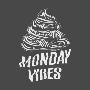 Monday Vibes T-Shirt