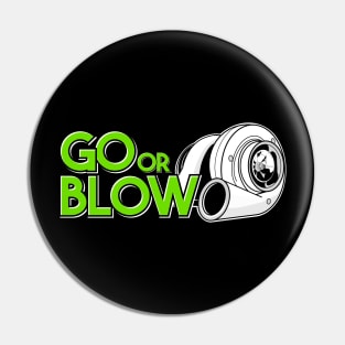 Go or Blow Pin