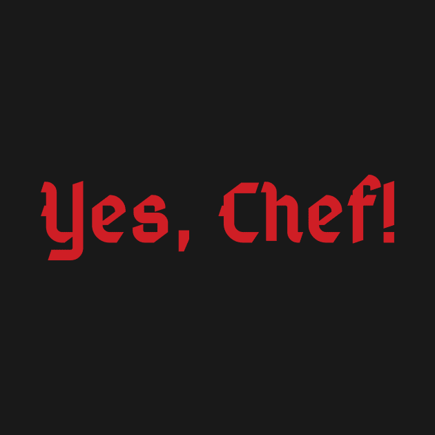 Yes Chef! by Toad House Pixels