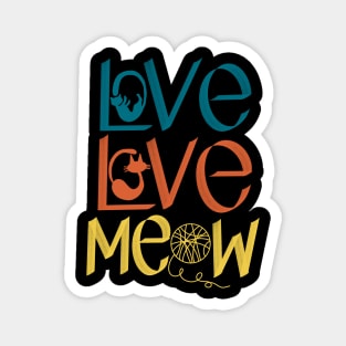 LOve love meow Cat Meow - Cute and Playful Cat Design for Cat Lovers Magnet