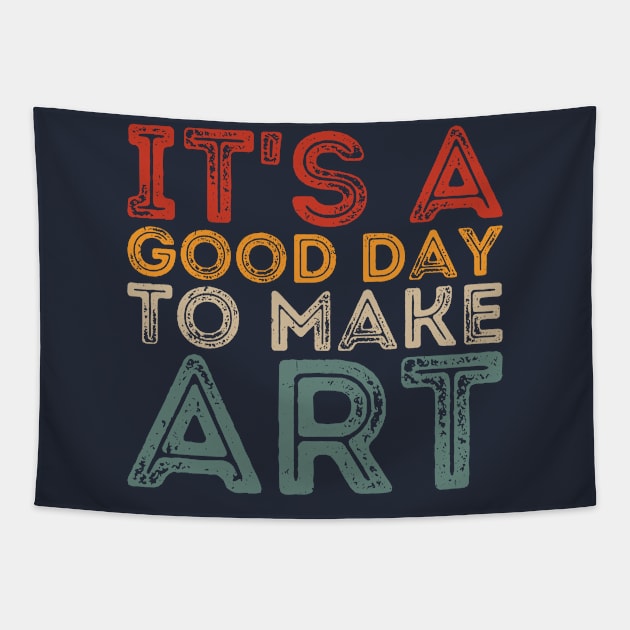 It's A Good Day To Make Art Tapestry by Gaming champion