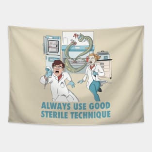 Always Use Good Sterile Technique Tapestry